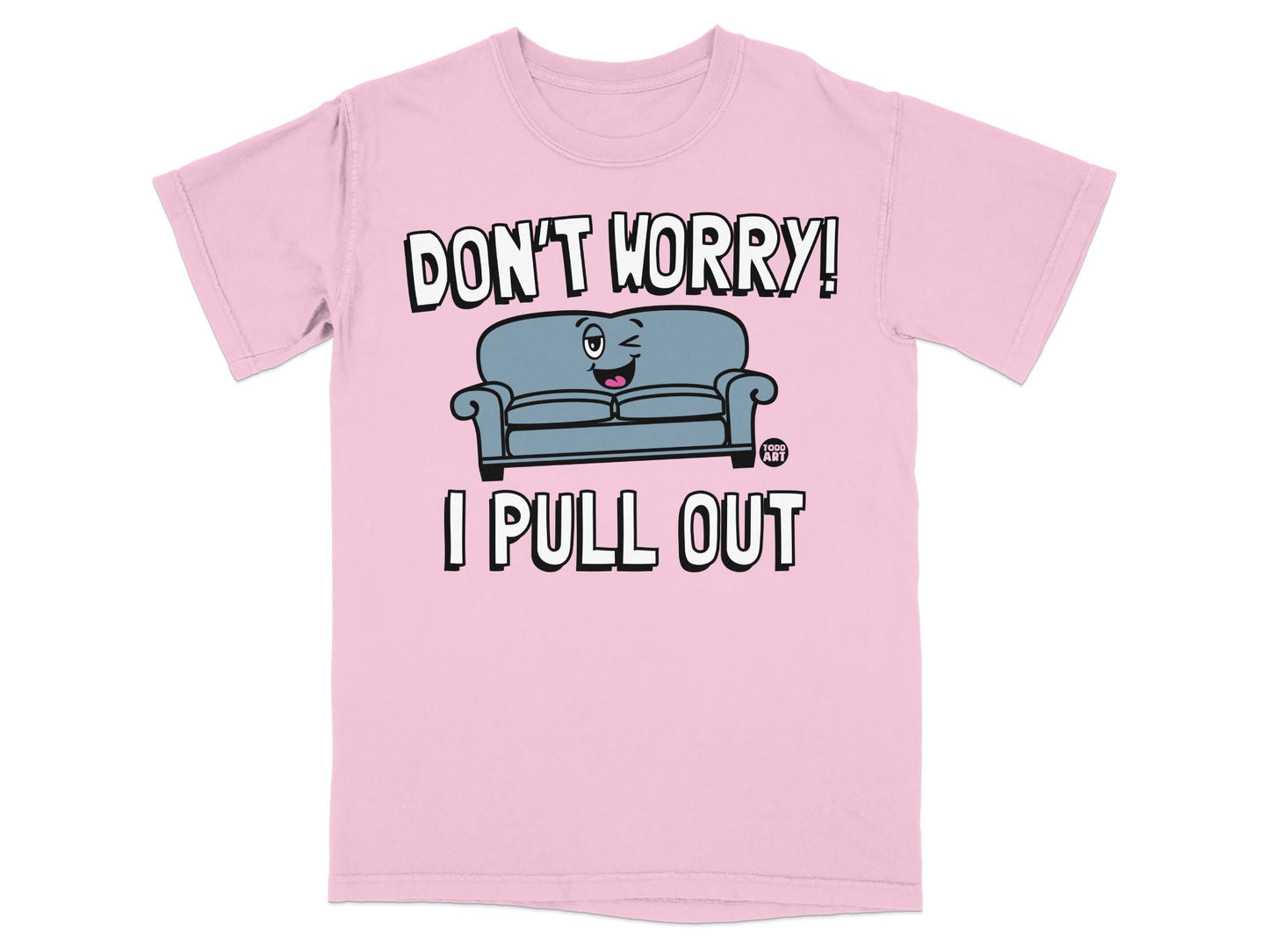 Don't Worry I Pull Out Winking Couch Pink Shirt product type
