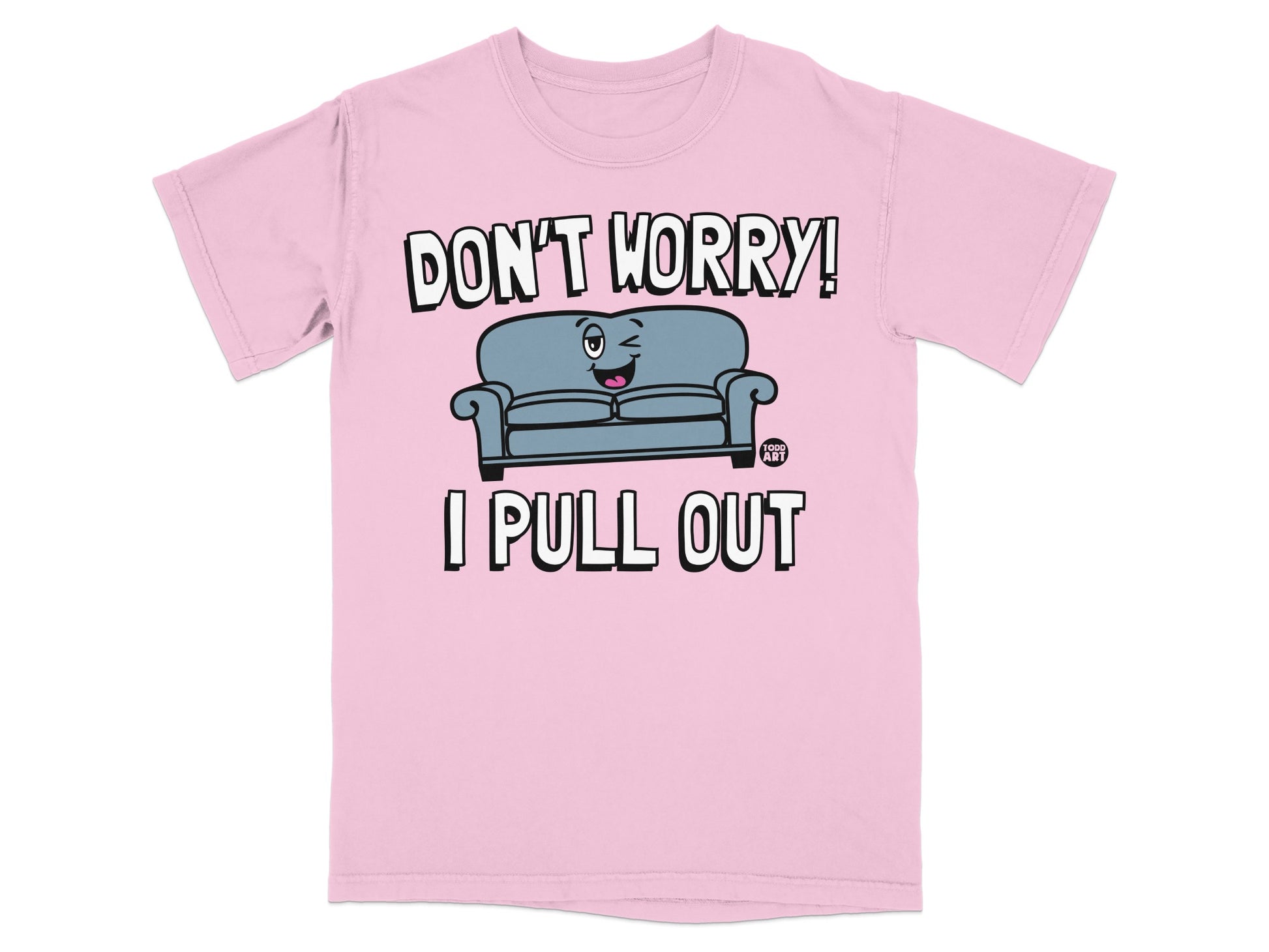 Don't Worry I Pull Out Winking Couch Pink Shirt product type