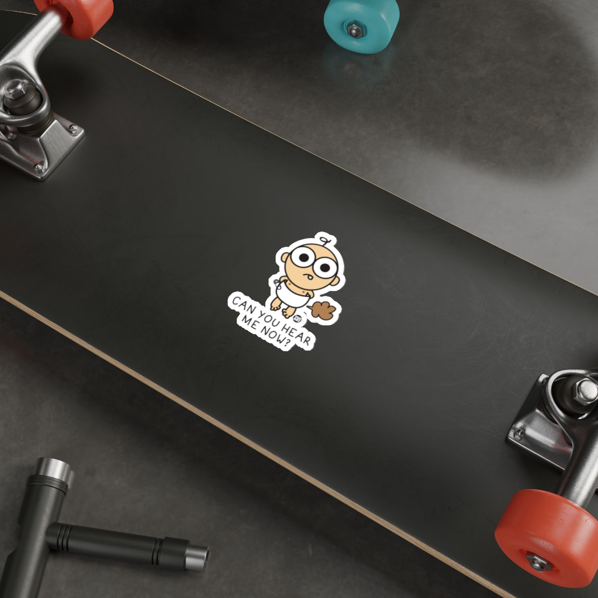 Can You Hear Me Now Funny Skateboard Deck