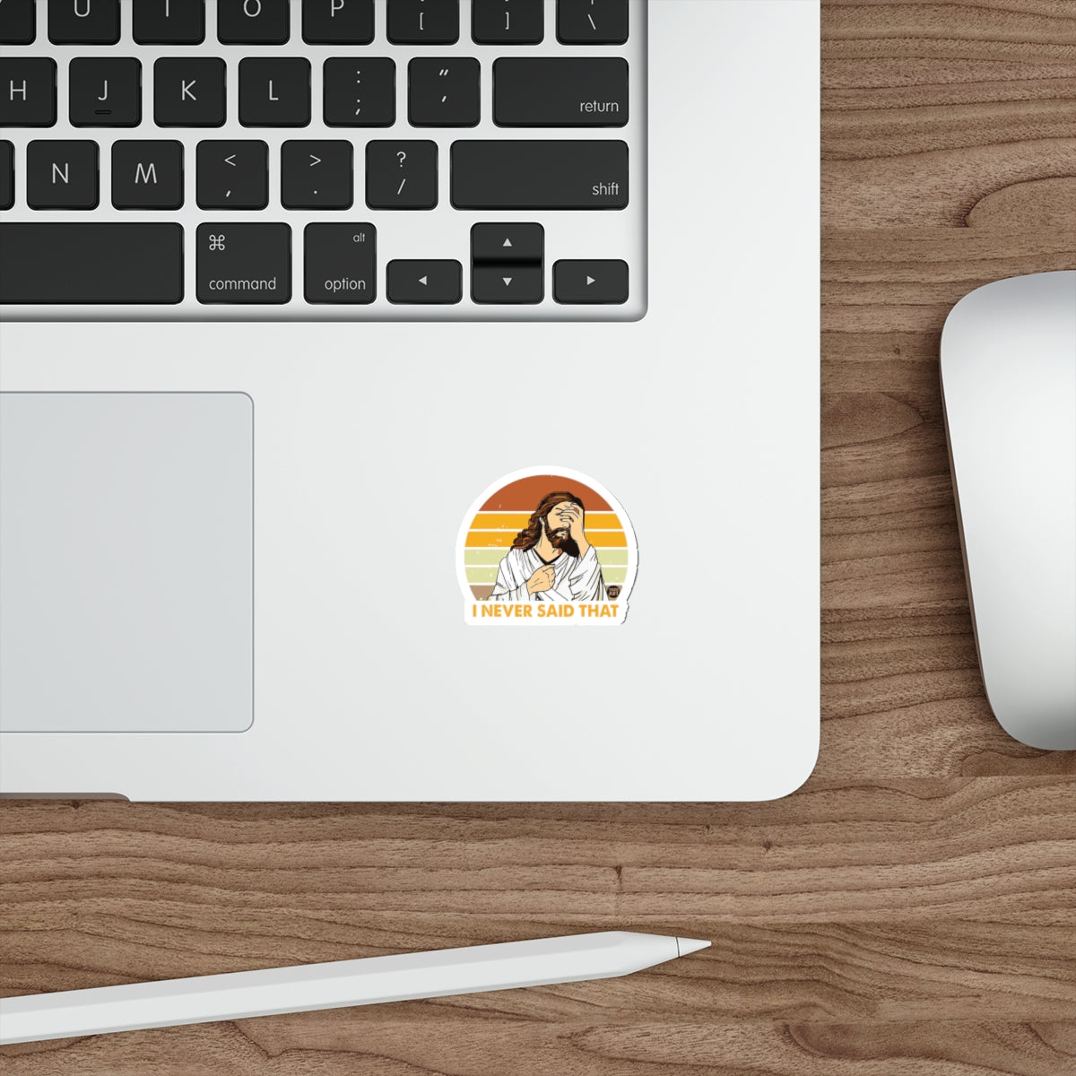 I Never Said That Funny Graphic Sticker for Your Laptop
