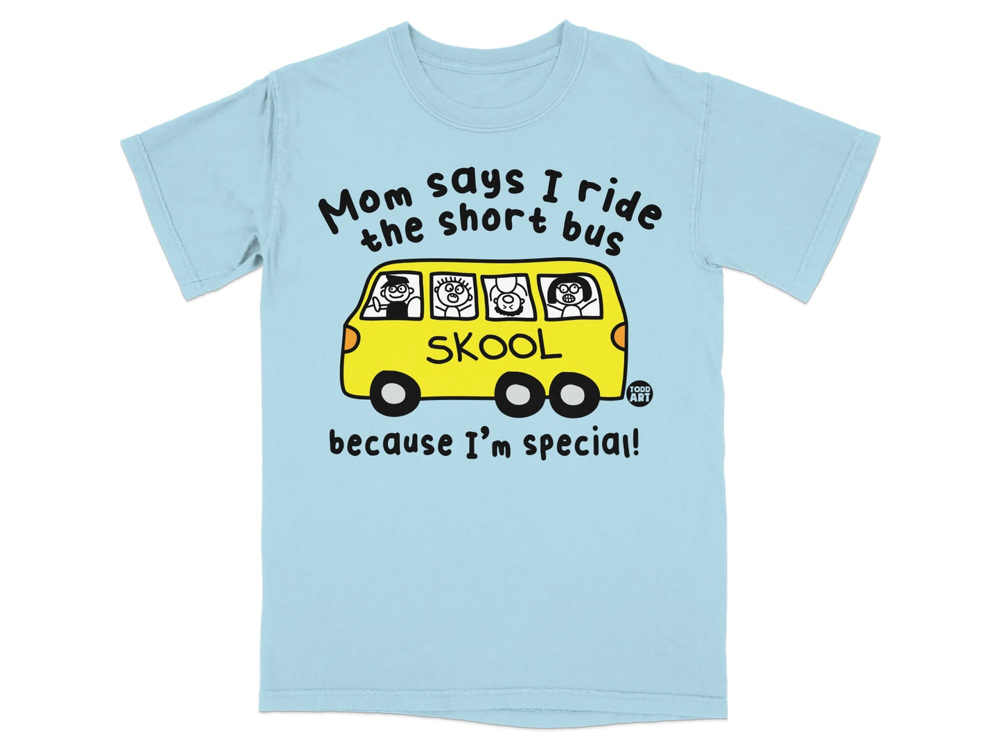 Mom Says I Ride the Short Bus I'm Special T-shirt