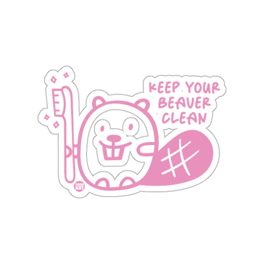 Keep Your Beaver Clean Toothbrush Sticker