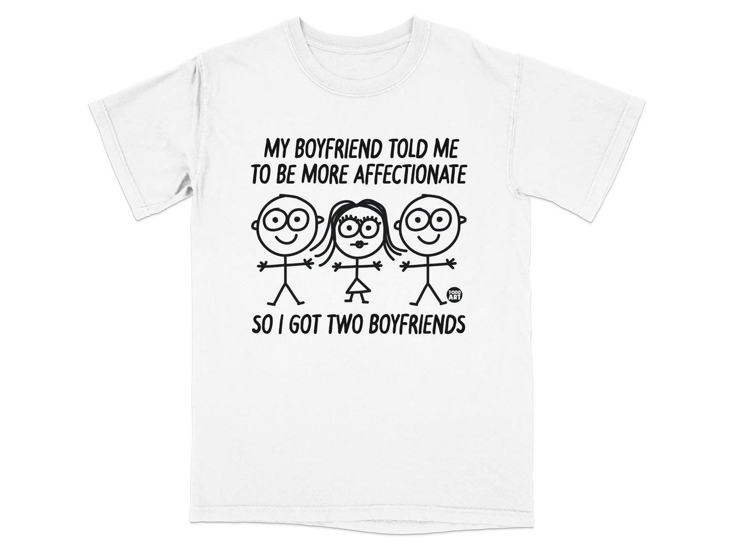 T-shirt with cartoon figures and text "MY BOYFRIEND TOLD ME TO BE MORE AFFECTIONATE SO I GOT TWO BOYFRIENDS".