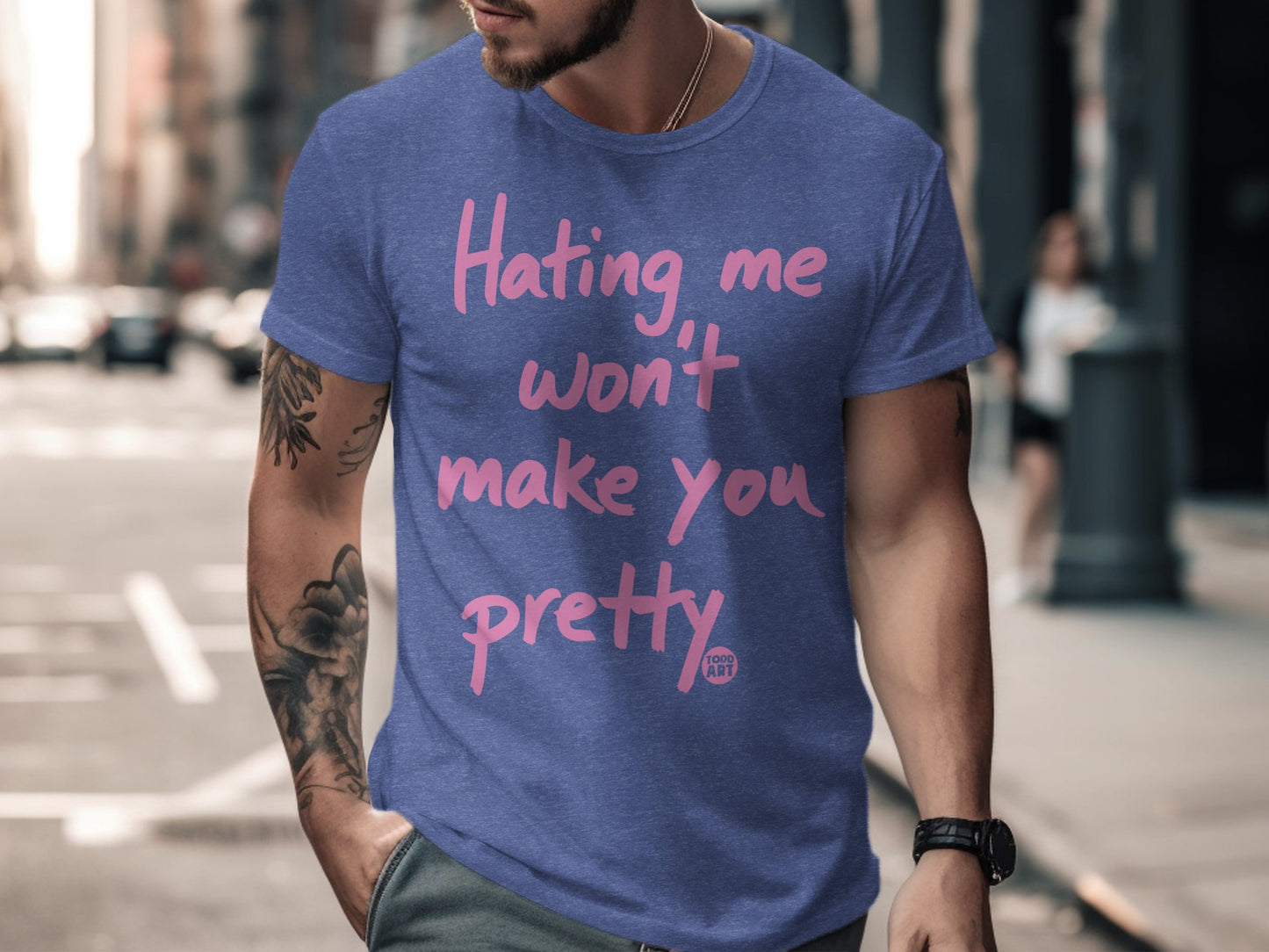 Hating me won't make you pretty t-shirt product