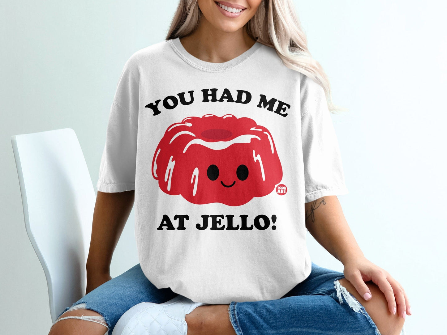 You Had Me At Jello Cute Graphic T-Shirt
