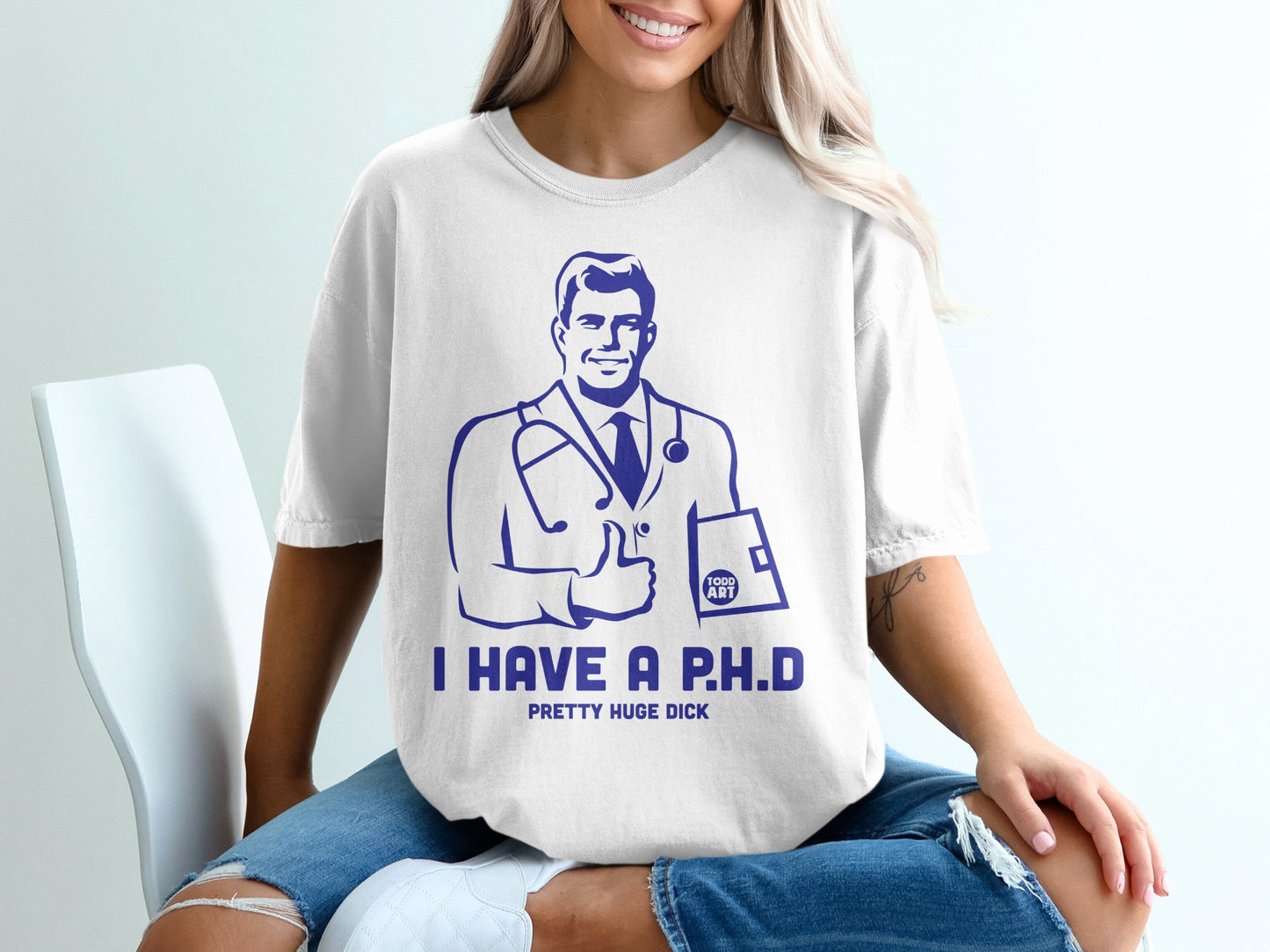 I HAVE A P.H.D PRETTY HUGE DICK Doctor Humor product type