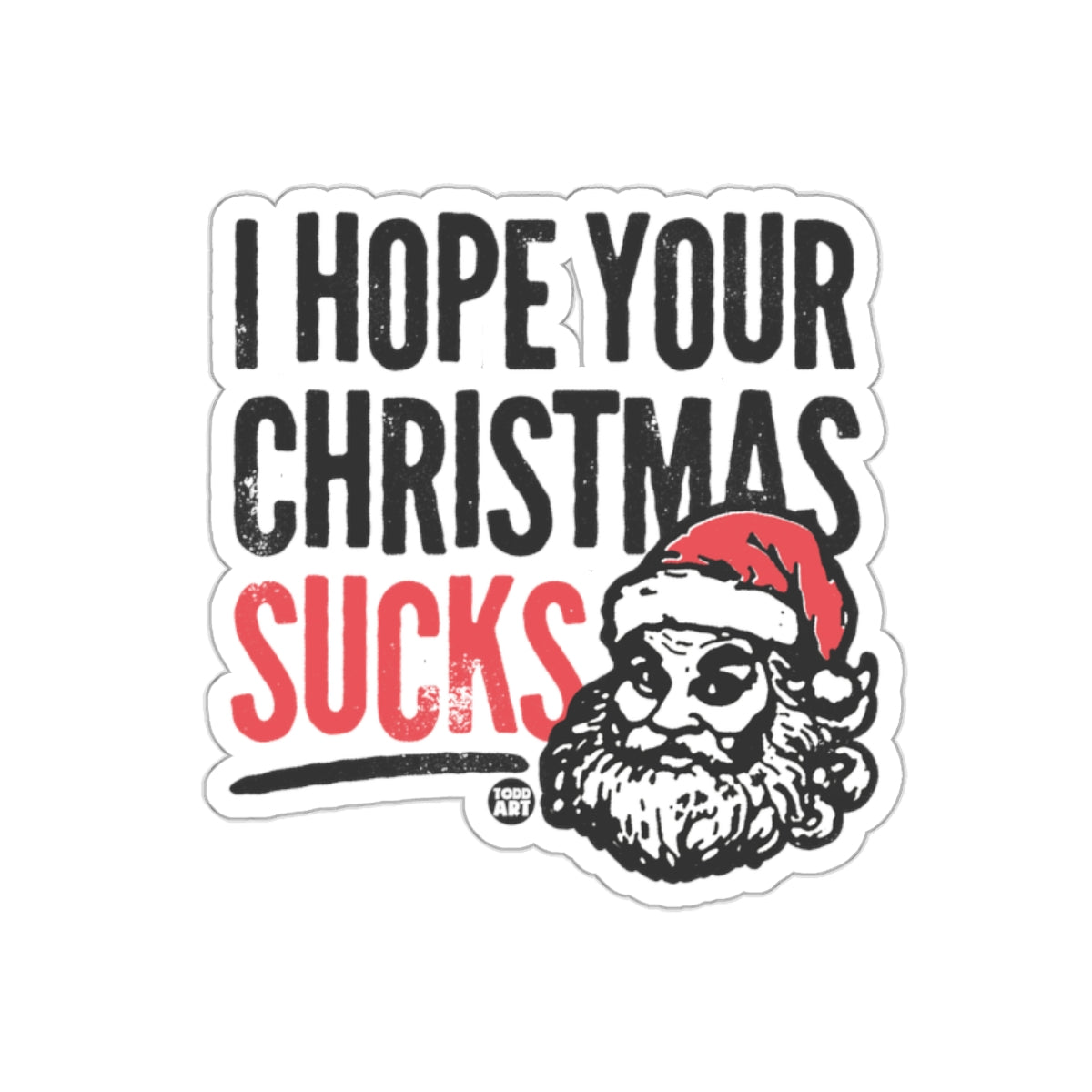 I Hope Your Christmas Sucks Santa Design Sticker
