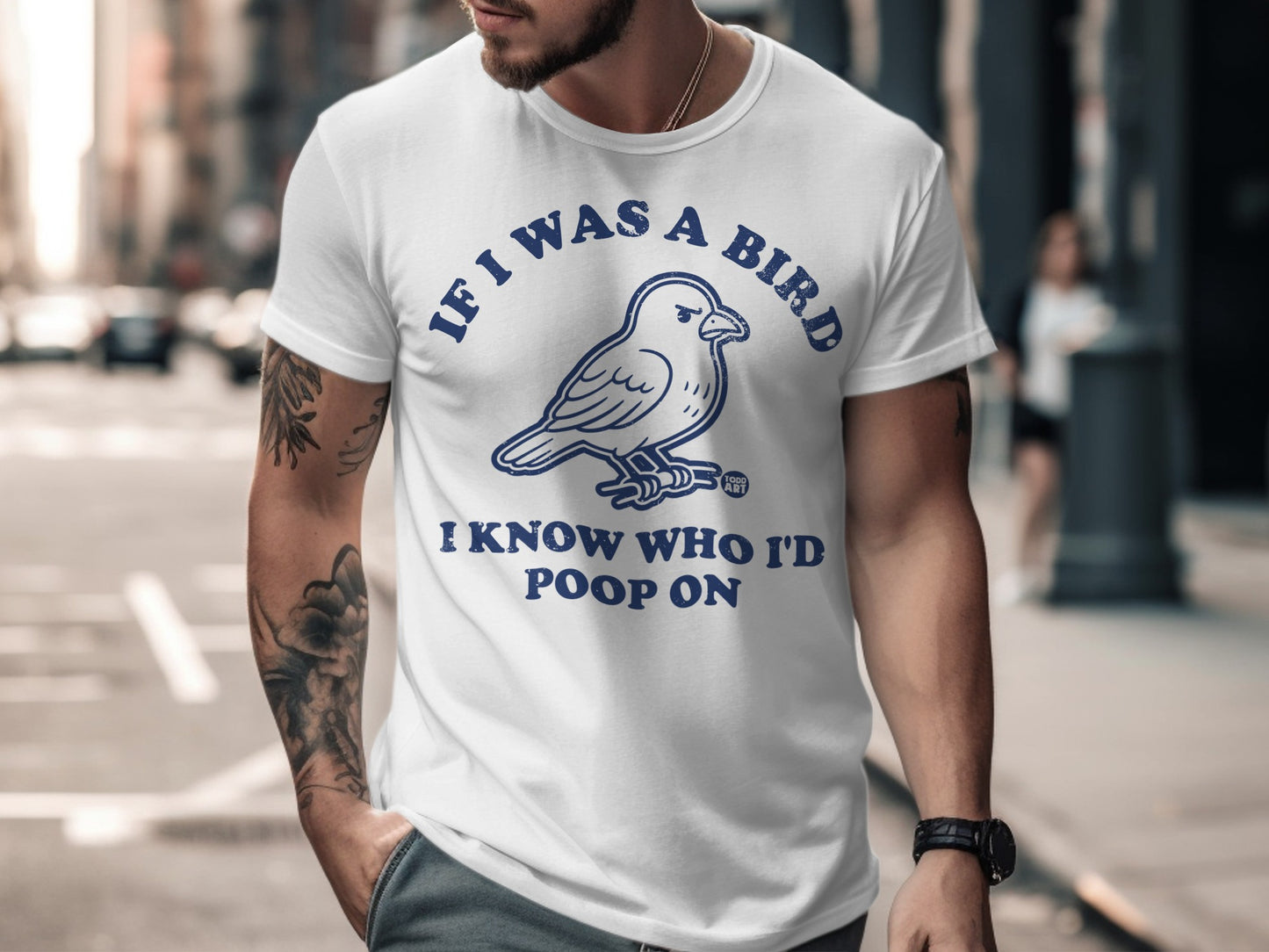 If I Was A Bird I Know Who I'd Poop On T-shirt