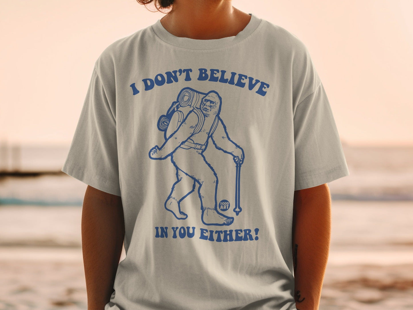 'I Don't Believe in You Either Funny Graphic T-shirt'