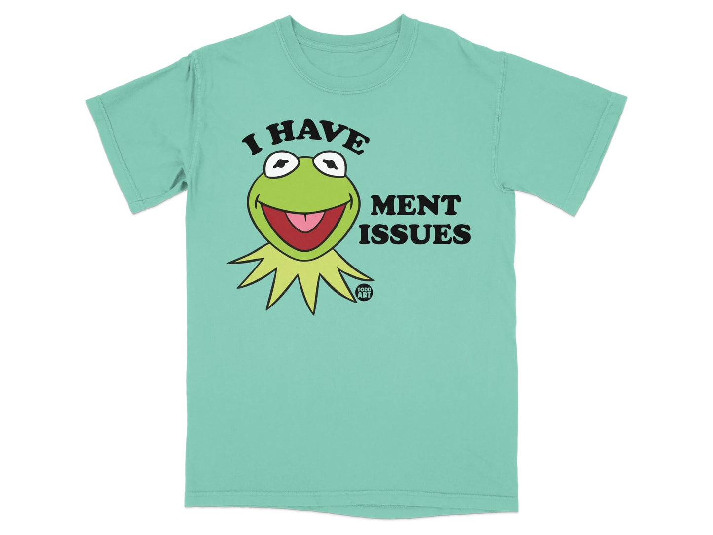 Mint t-shirt with Kermit the Frog and "I HAVE MENT ISSUES" text.