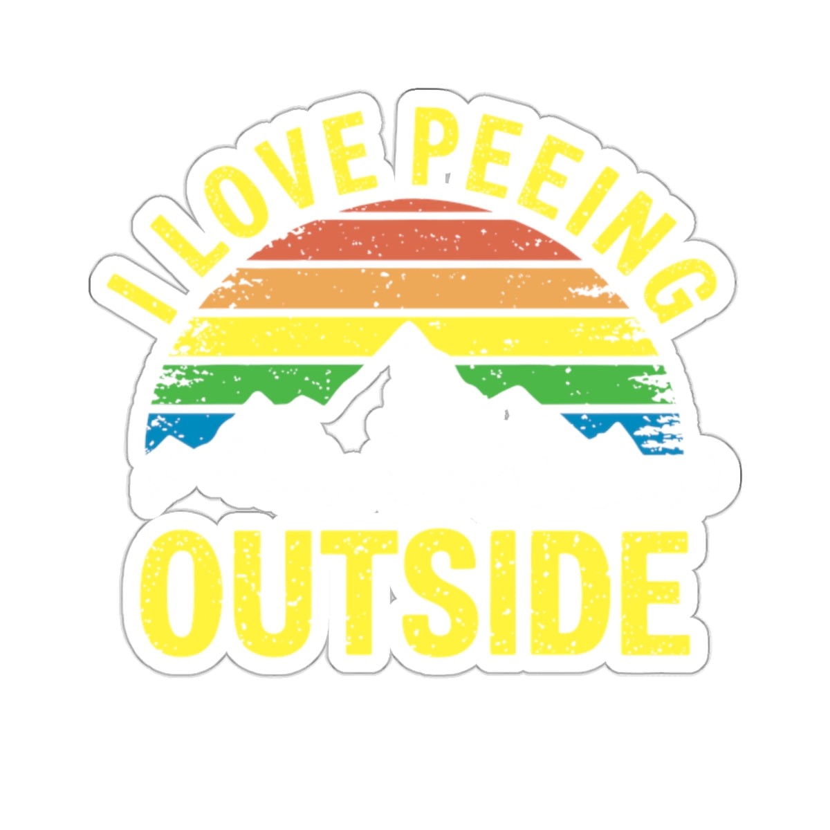 I Love Peeing Outside Mountain Scene Funny sticker