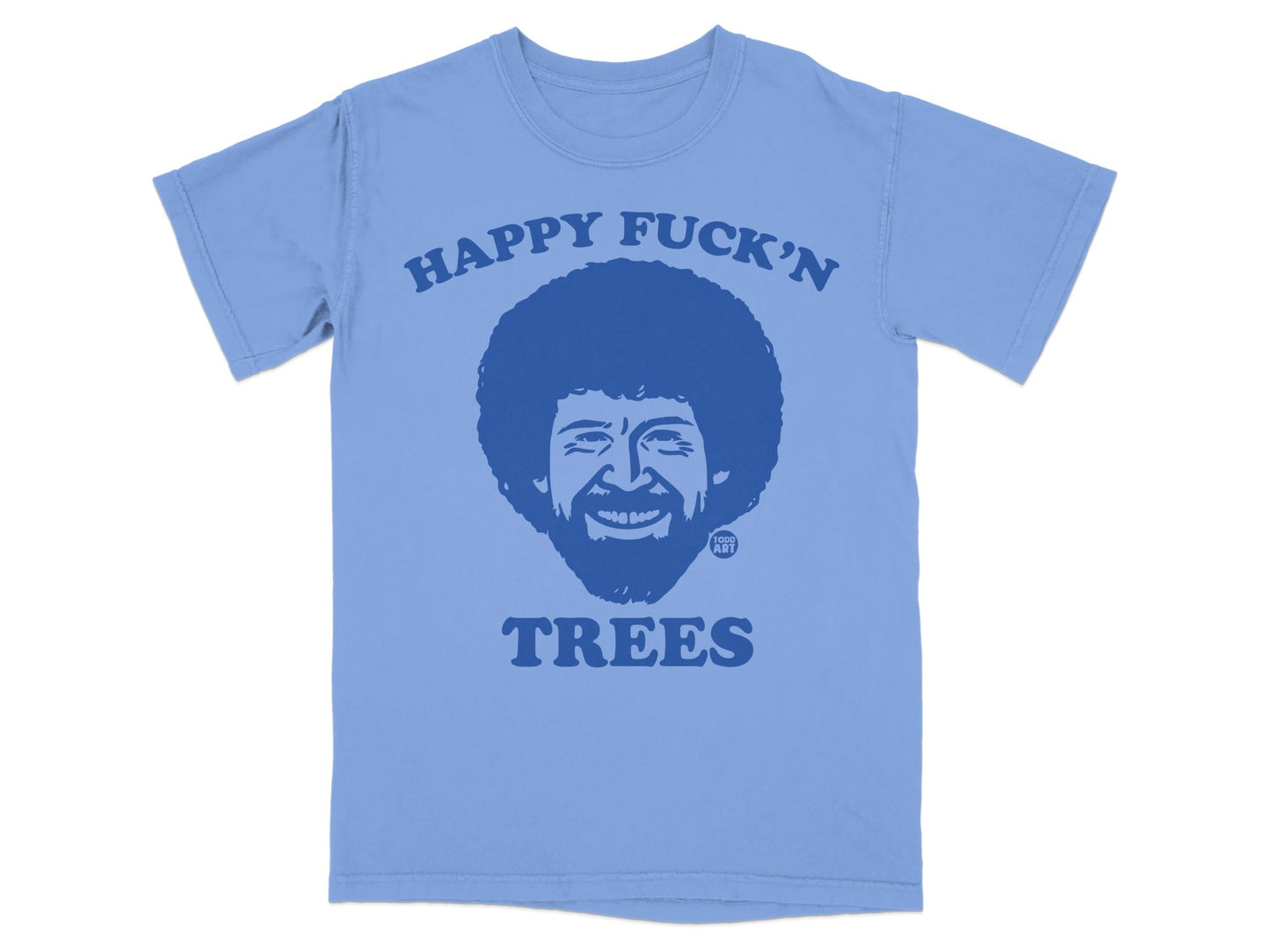 Blue t-shirt with "Happy Fuck'n Trees" text and Bob Ross illustration.