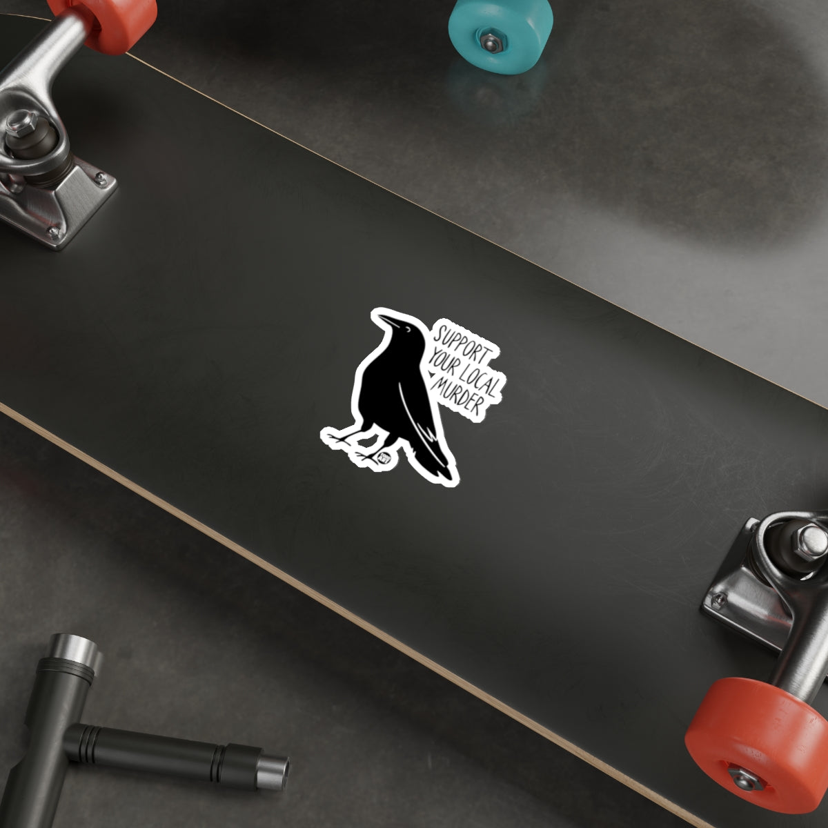 Support Your Local Murder Crow Funny 