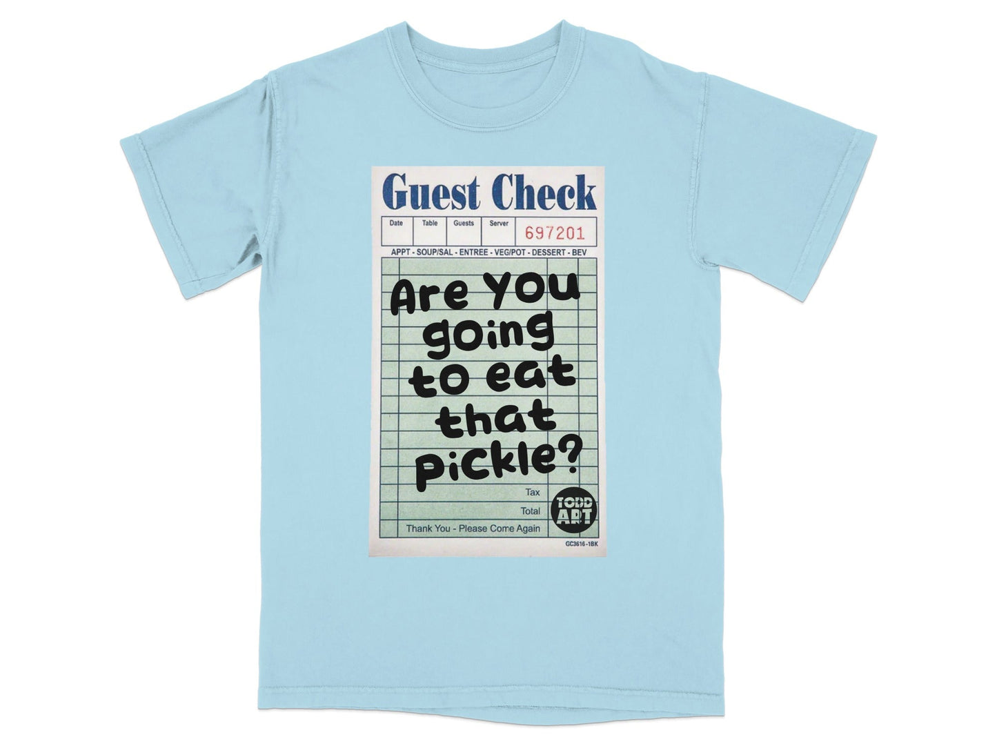 T-shirt graphic featuring a guest check asking "Are you going to eat that pickle?".