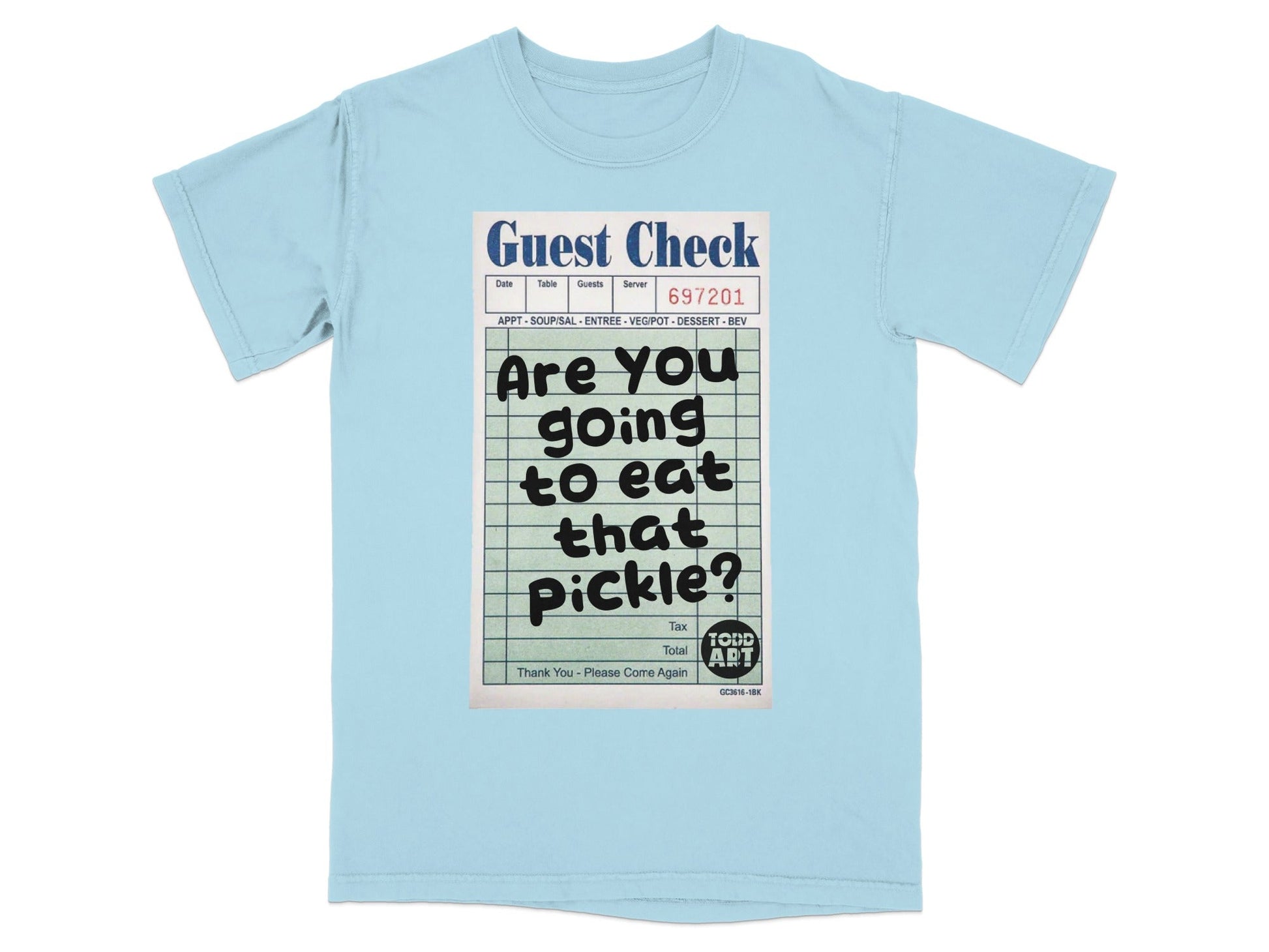 T-shirt graphic featuring a guest check asking "Are you going to eat that pickle?".