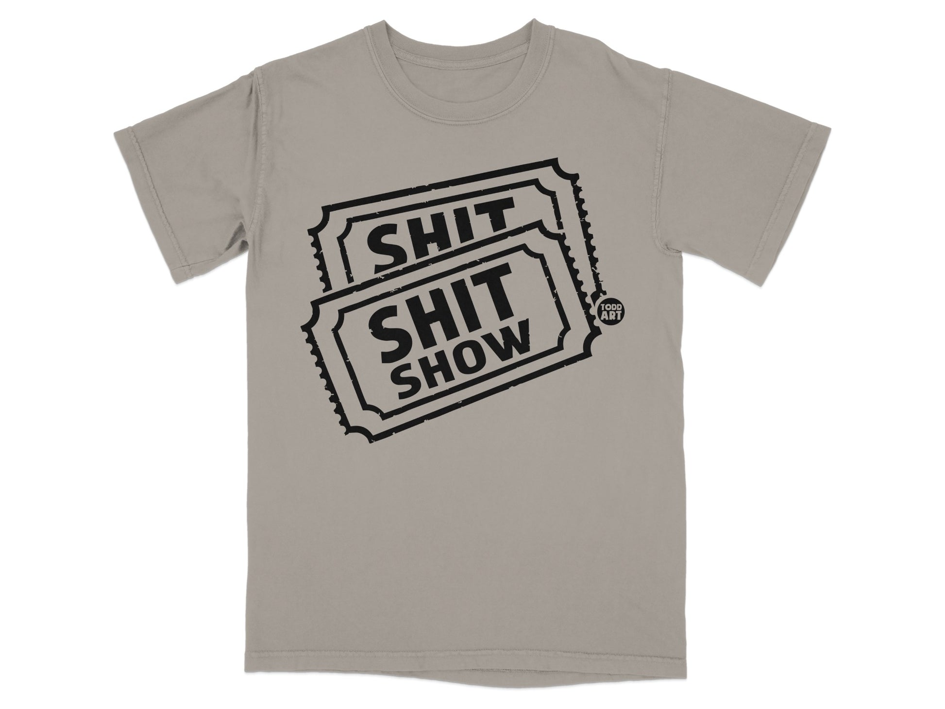 SHIT SHIT SHOW TODD ART Ticket Graphic product type