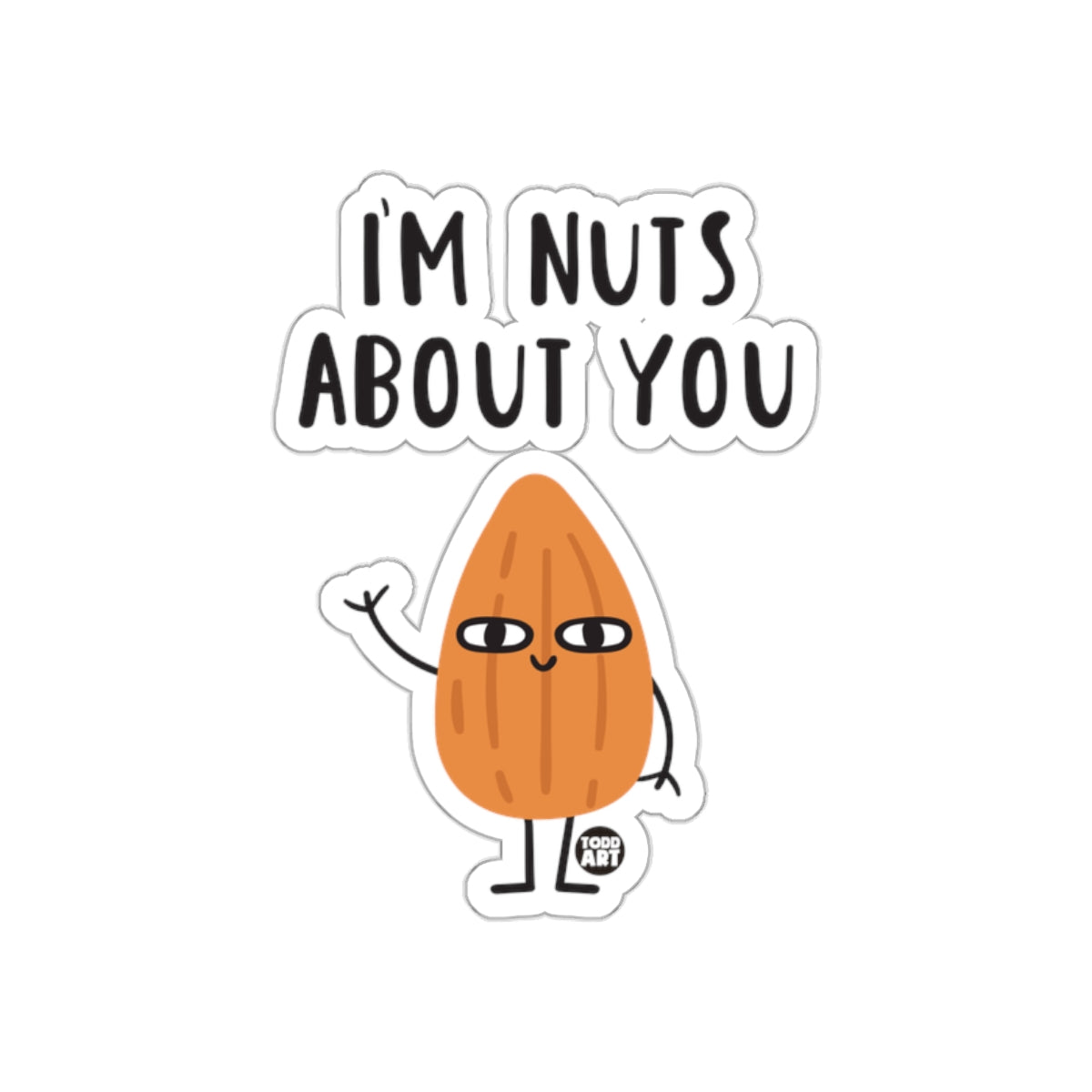 I'M NUTS ABOUT YOU Sticker with Cute Almond Cartoon