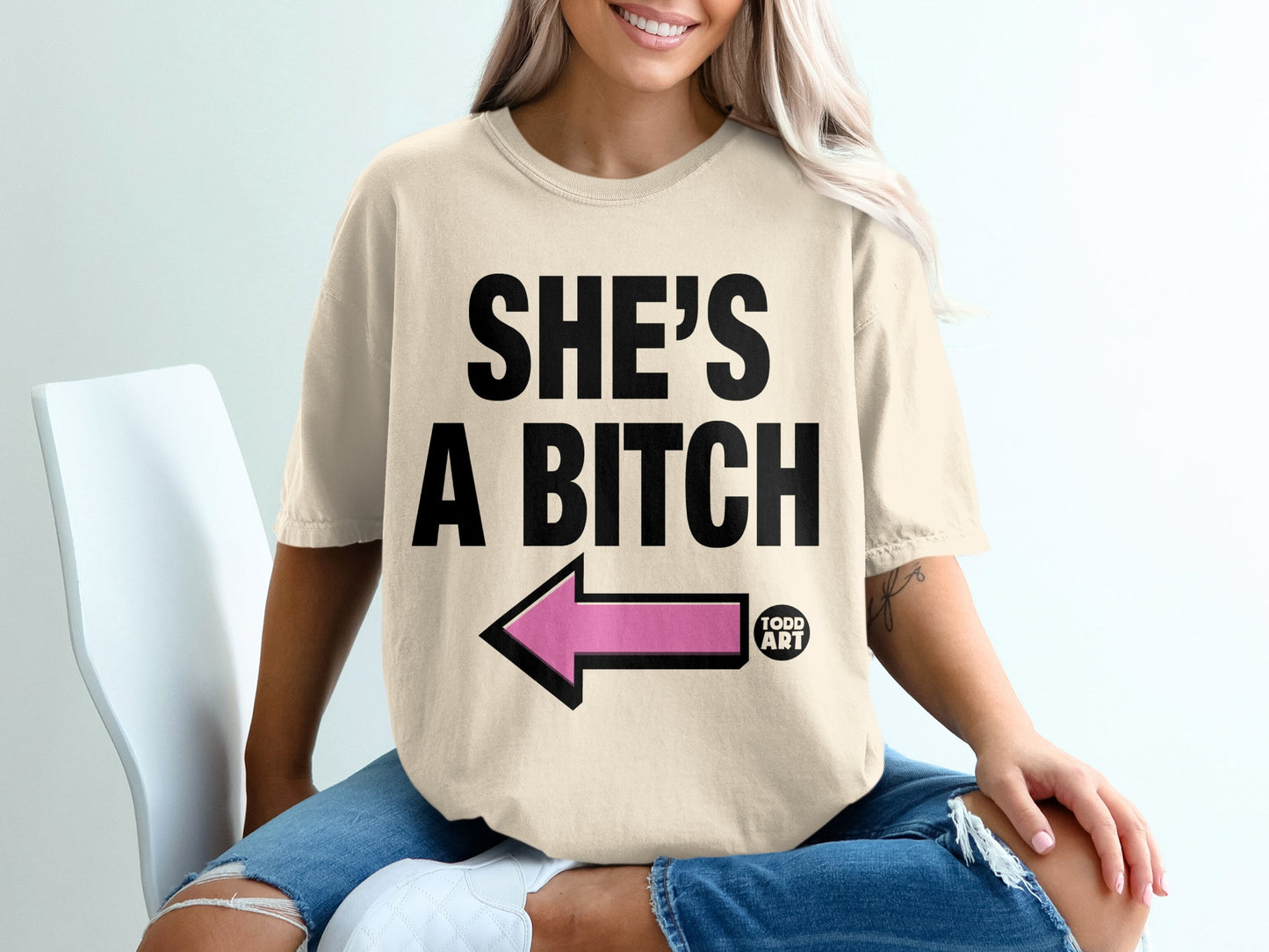 Shes A Bitch Left Arrow Todd Art Funny Slogan product type