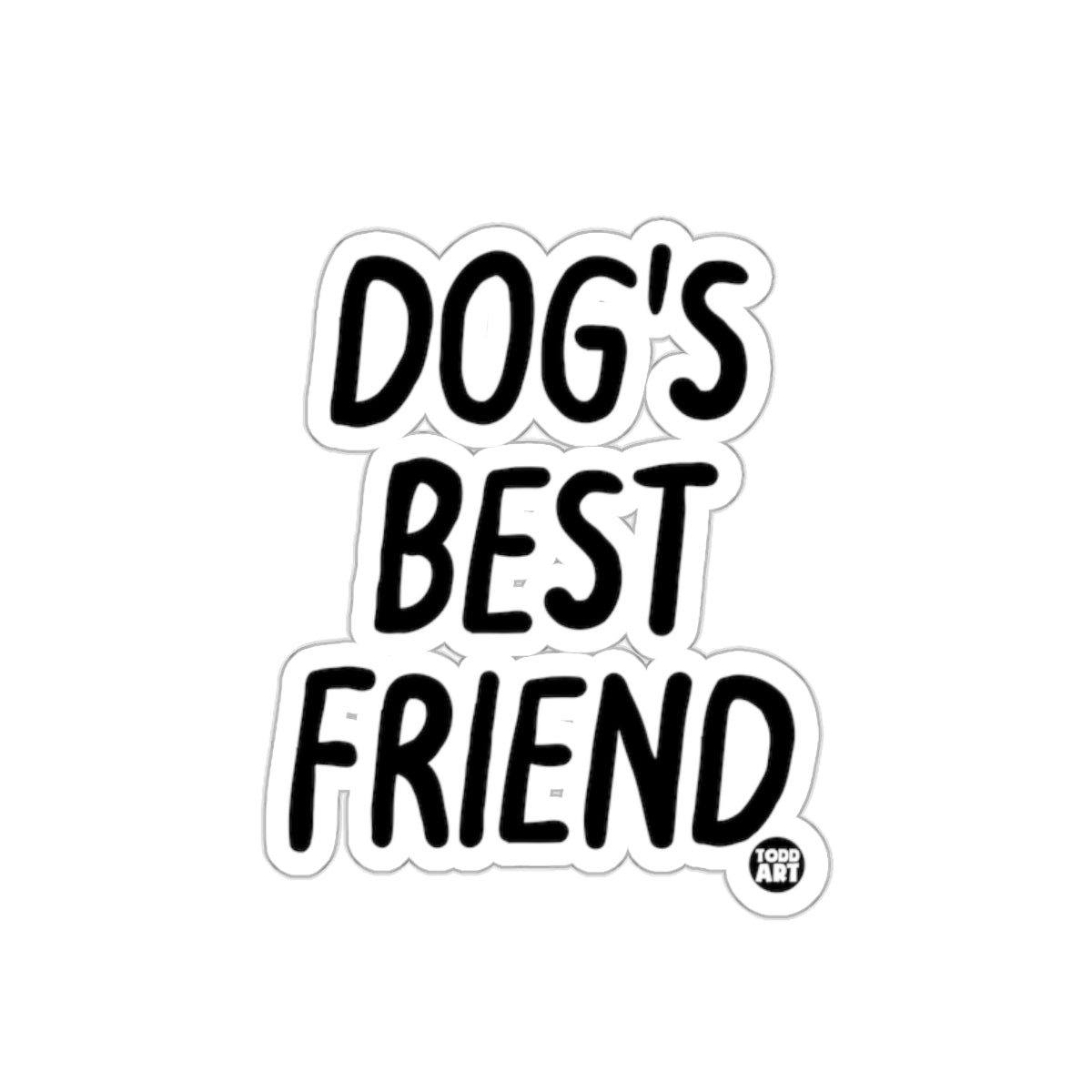 Dog's Best Friend Sticker with Todd Art Design
