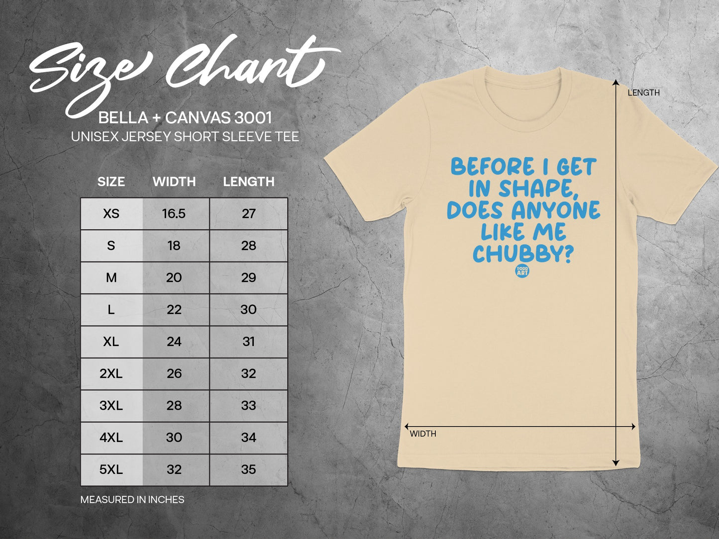 Before I Get In Shape Does Anyone Like Me Chubby Tee