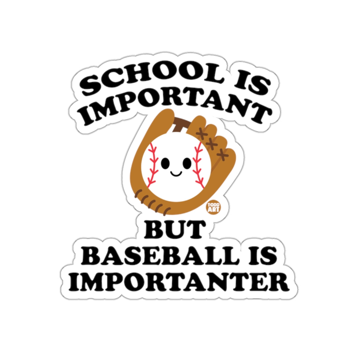 School Is Important But Baseball Is Importanter sticker