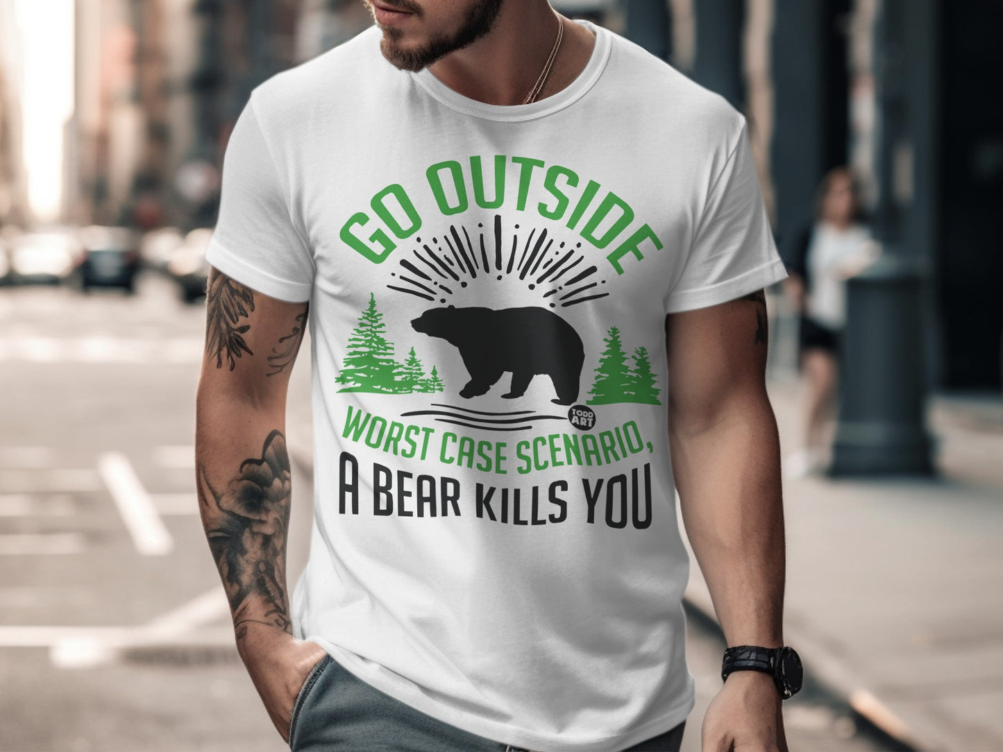 Go Outside Worst Case Scenario A Bear Kills You Shirt