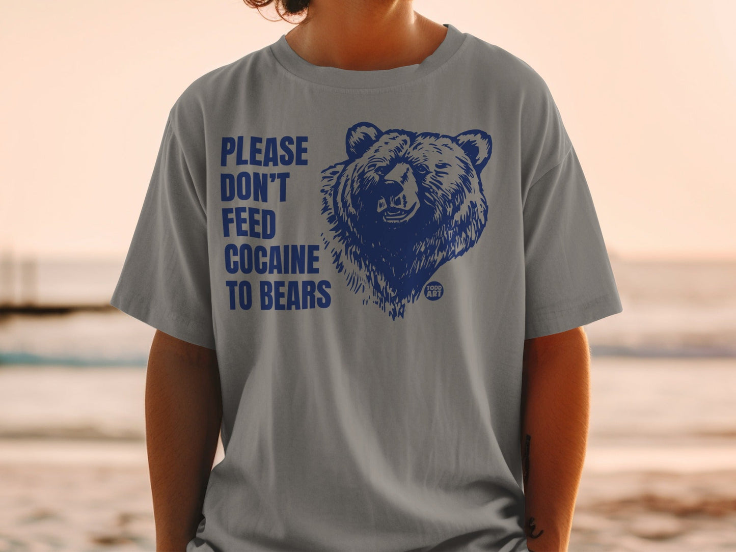 Please Don't Feed Cocaine To Bears Statement Shirt