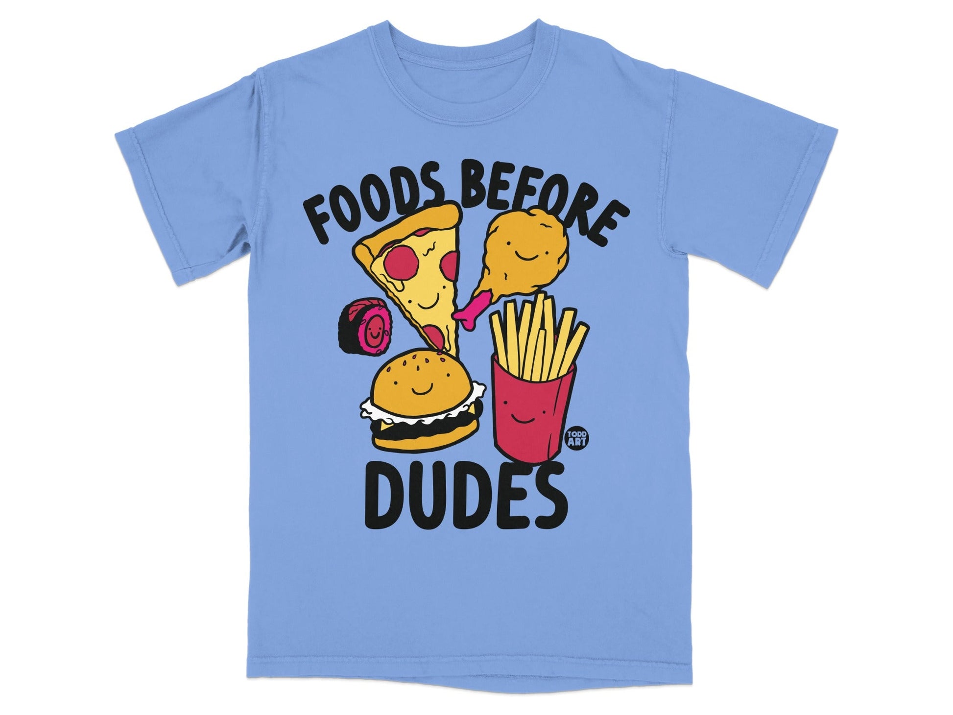Light blue t-shirt with cartoon foods and "Foods Before Dudes" text.