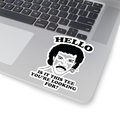 Hello Is It This Tee You're Looking For Todd Art Sticker