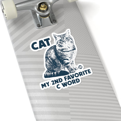 Cat My Second Favorite C Word Todd Art Sticker