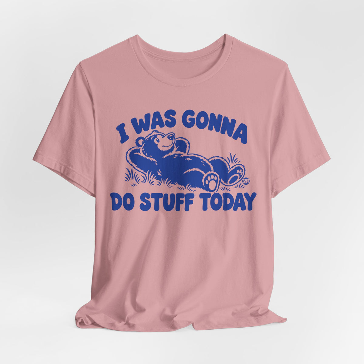 gonna do stuff today