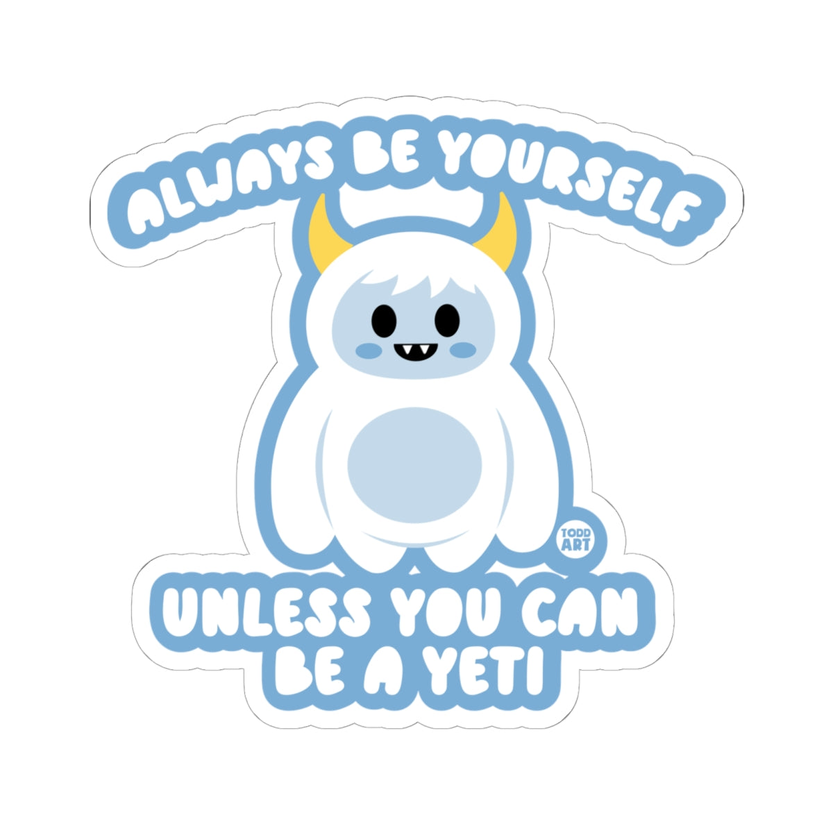 always-be-yourself-yeti-sticker