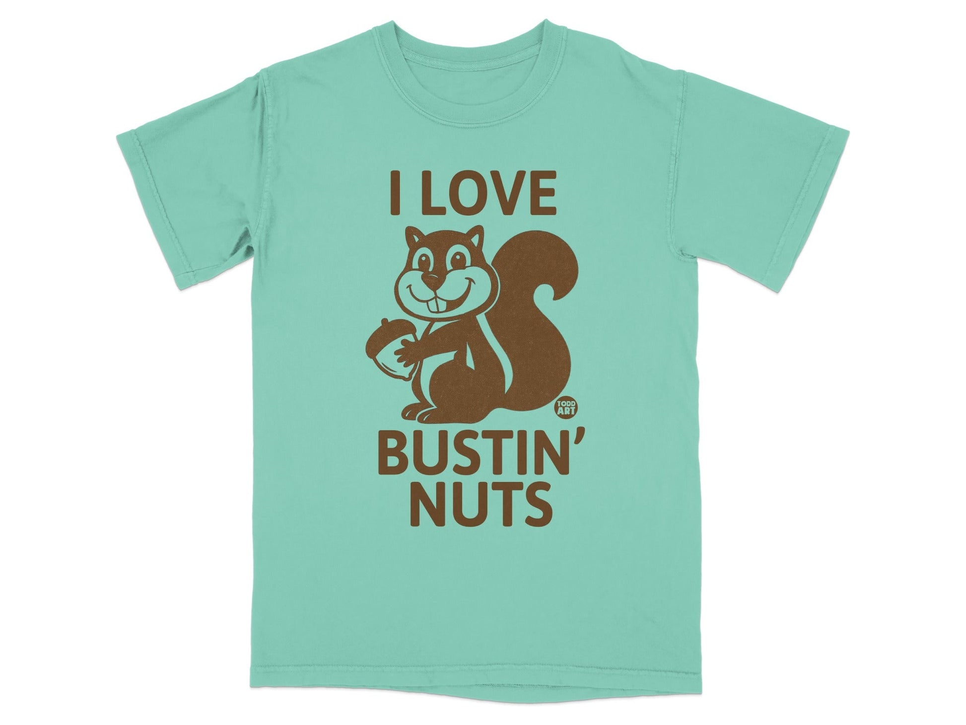 T-shirt with "I Love Bustin' Nuts" text and cartoon squirrel holding an acorn.