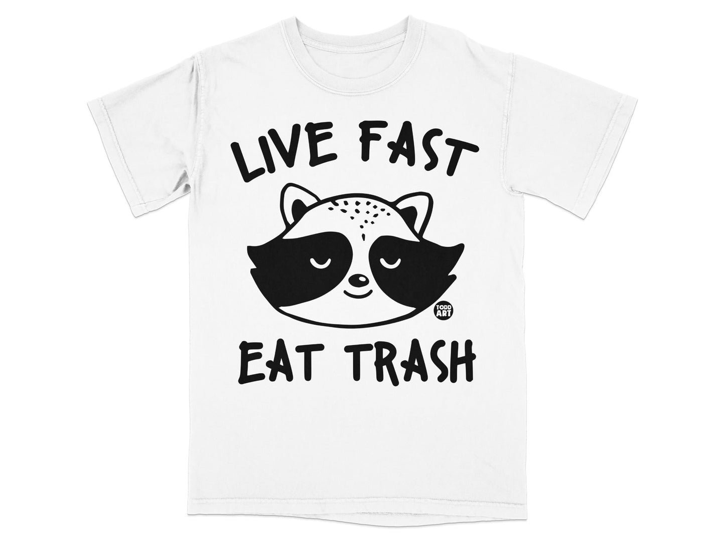 White t-shirt with black raccoon graphic and text "LIVE FAST EAT TRASH".