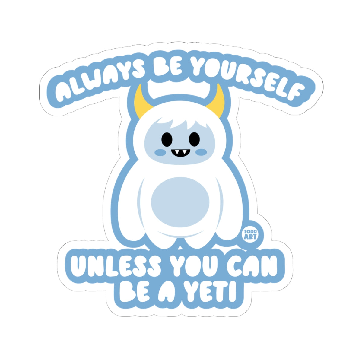 always-be-yourself-yeti-sticker