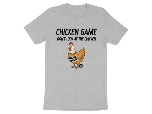 Chicken Game Don't Look at The Chicken T-shirt