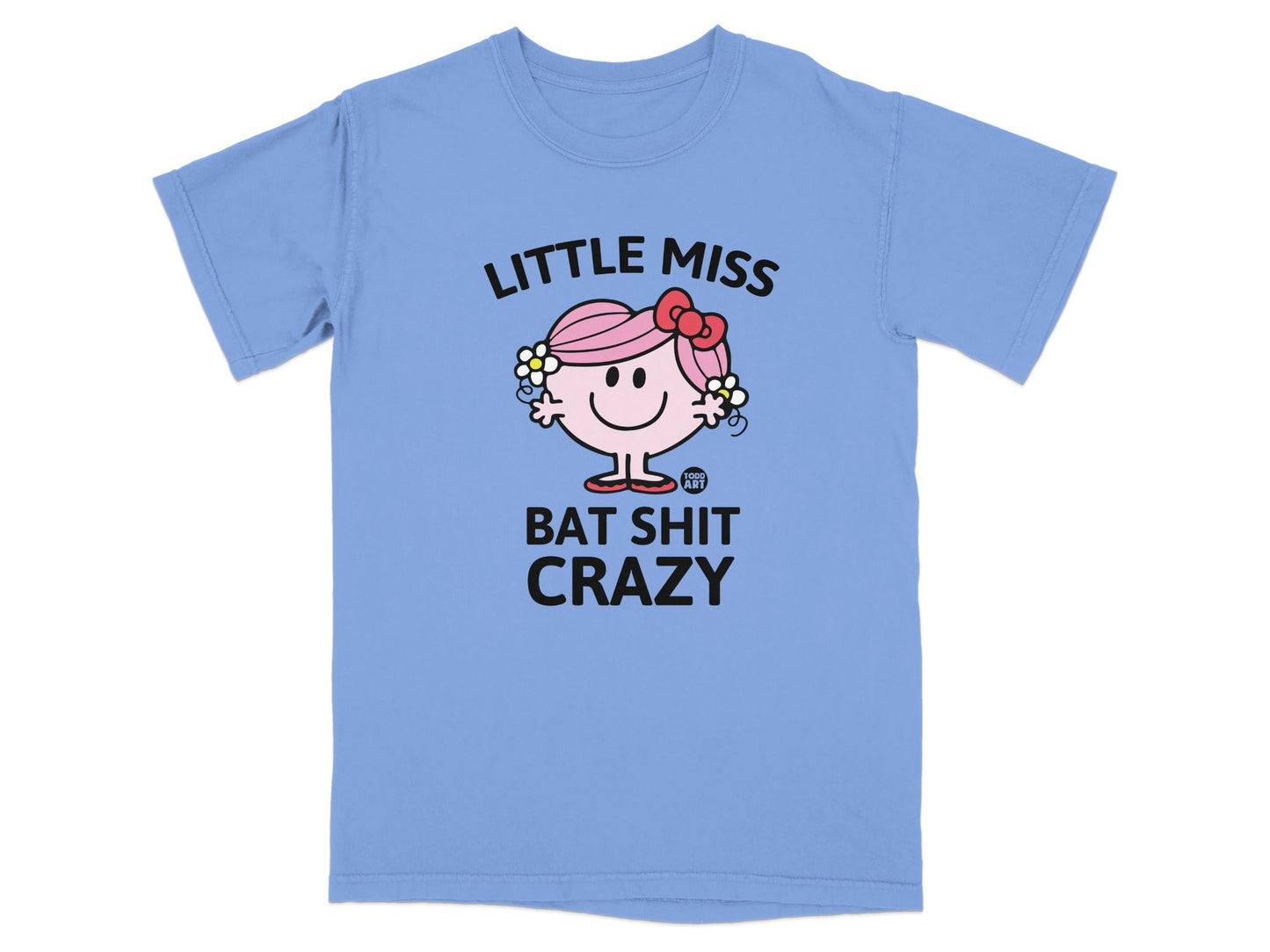 Light blue t-shirt with "LITTLE MISS BAT SHIT CRAZY" text and cartoon character.