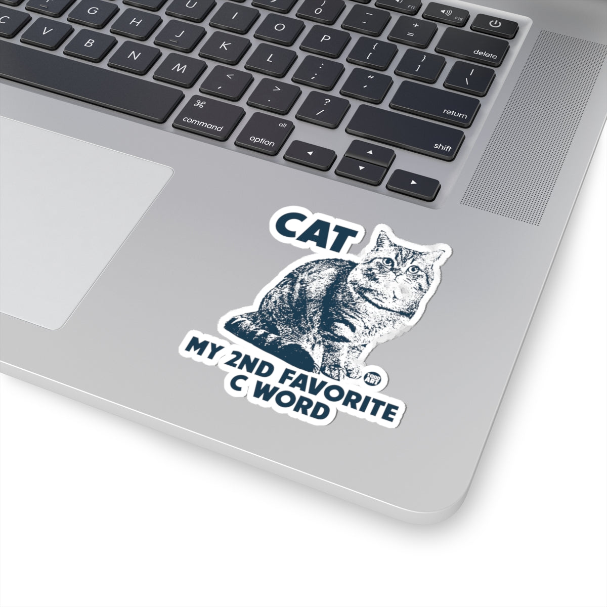 Cat My Second Favorite C Word Todd Art Sticker