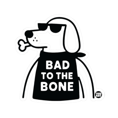 Bad to the BoneTodd Art Sticker
