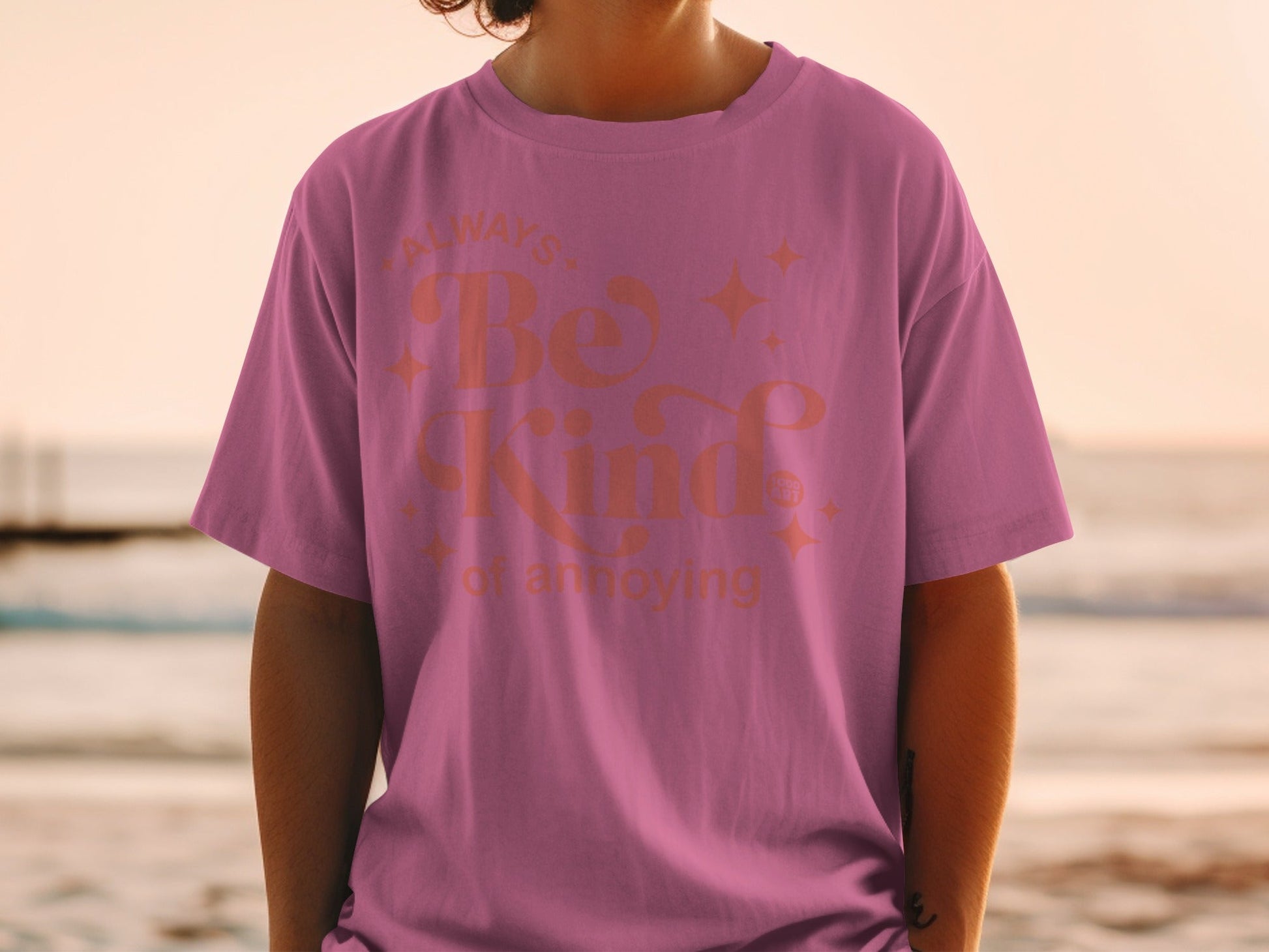 Always Be Kind of Annoying Pink Graphic T-shirt