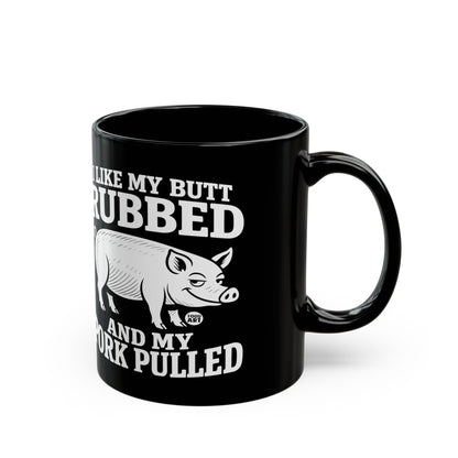 Rubbed Butt Pork Pulled Todd Art Mug