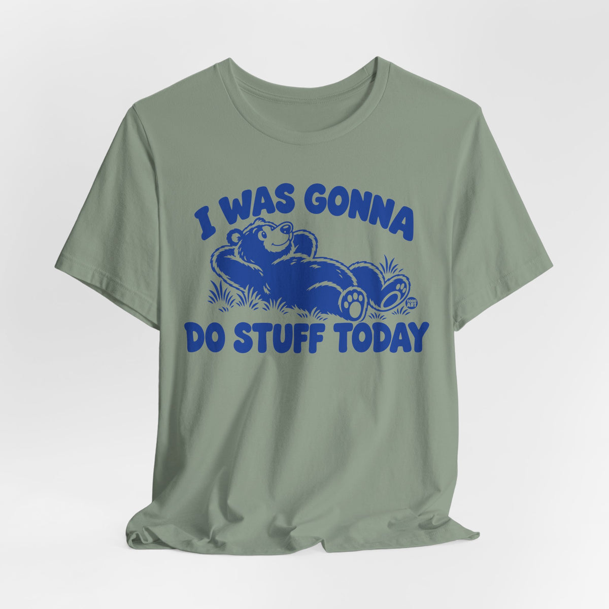 gonna do stuff today
