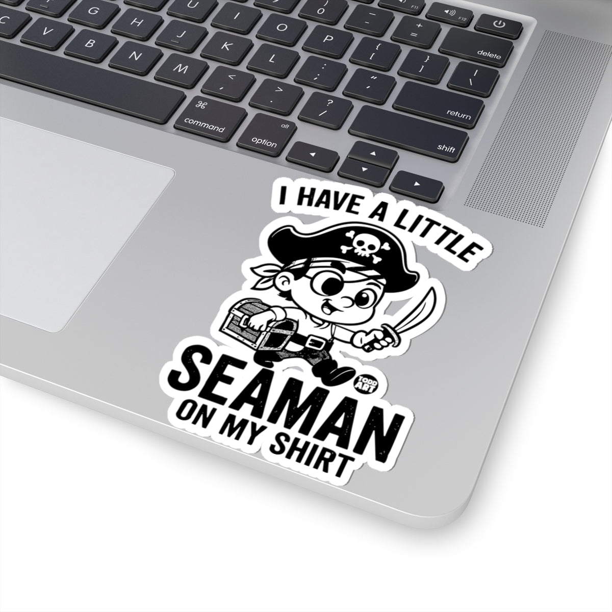 I Have a Little Seaman on My Shirt Todd Art Sticker