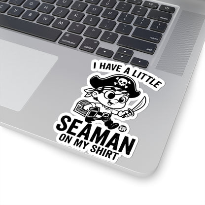 I Have a Little Seaman on My Shirt Todd Art Sticker
