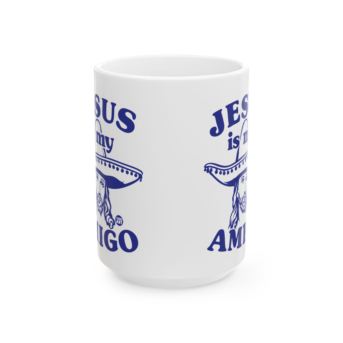 My Savior Wears a Sombrero Todd Art Mug