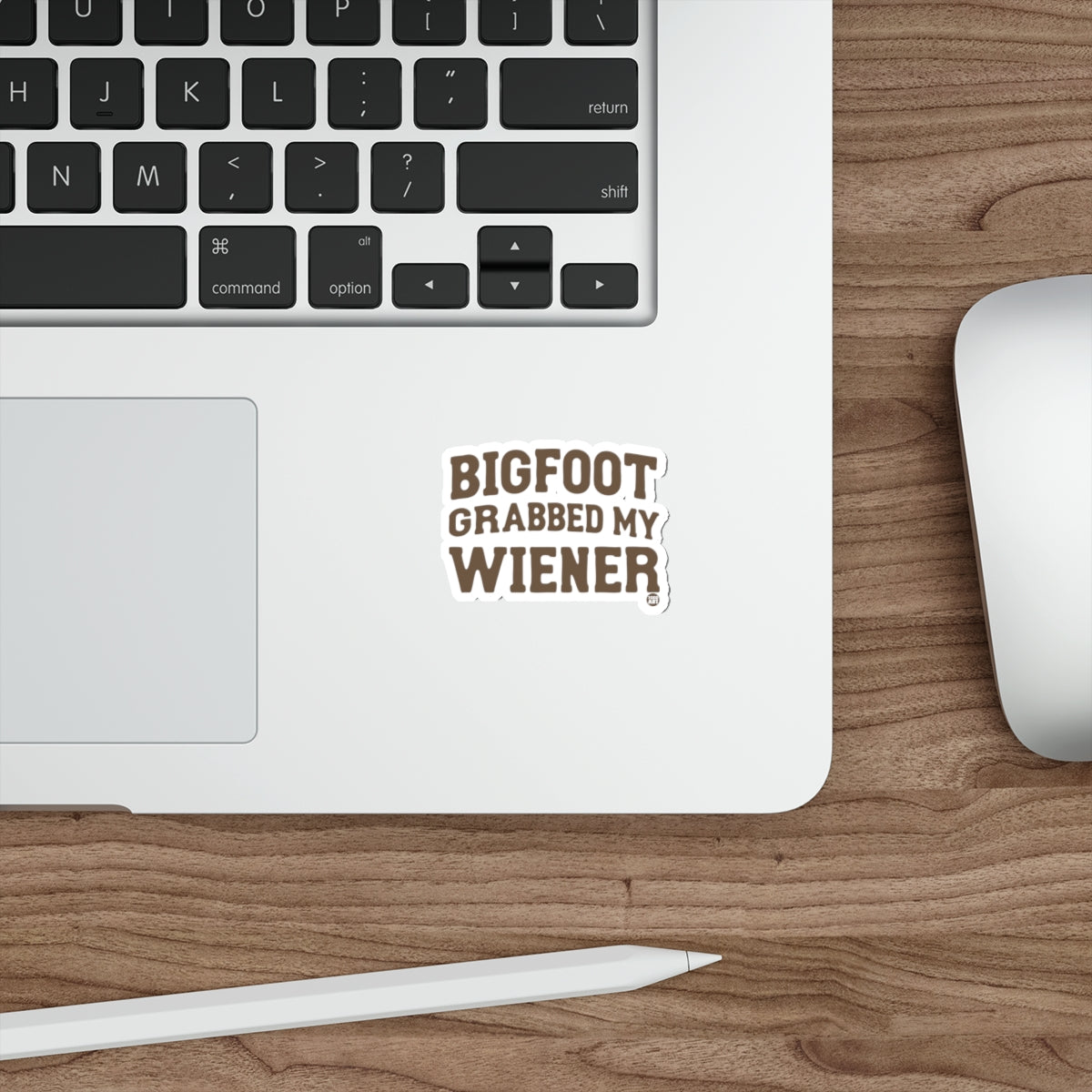 BIGFOOT GRABBED MY WIENER Funny Sticker 