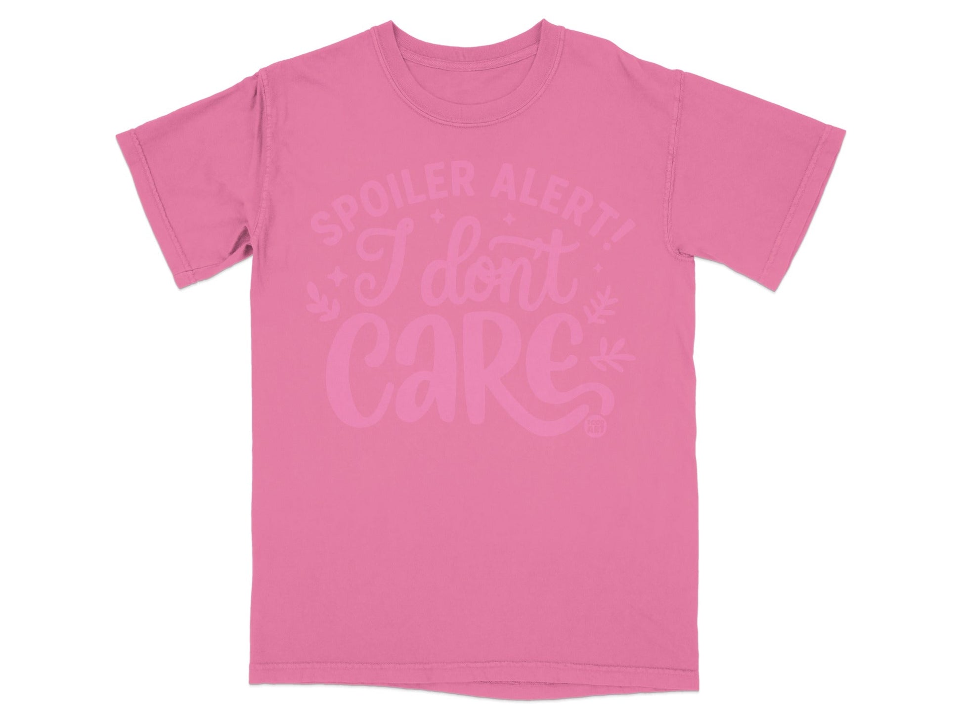 Spoiler Alert I Don't Care Pink Graphic T-Shirt