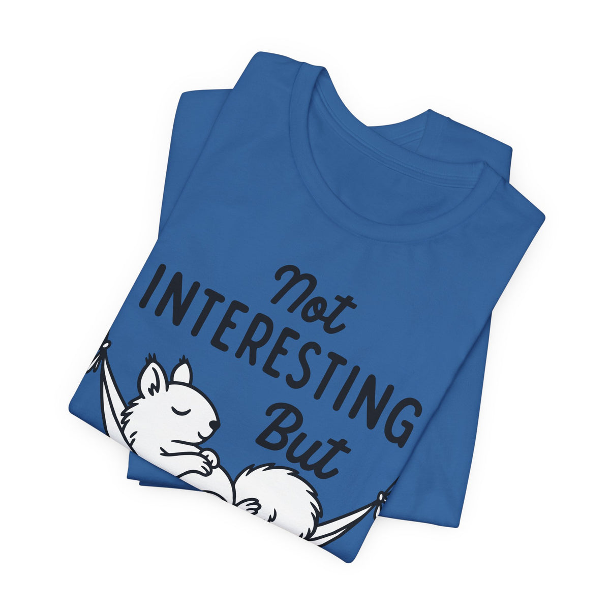 not interesting into resting