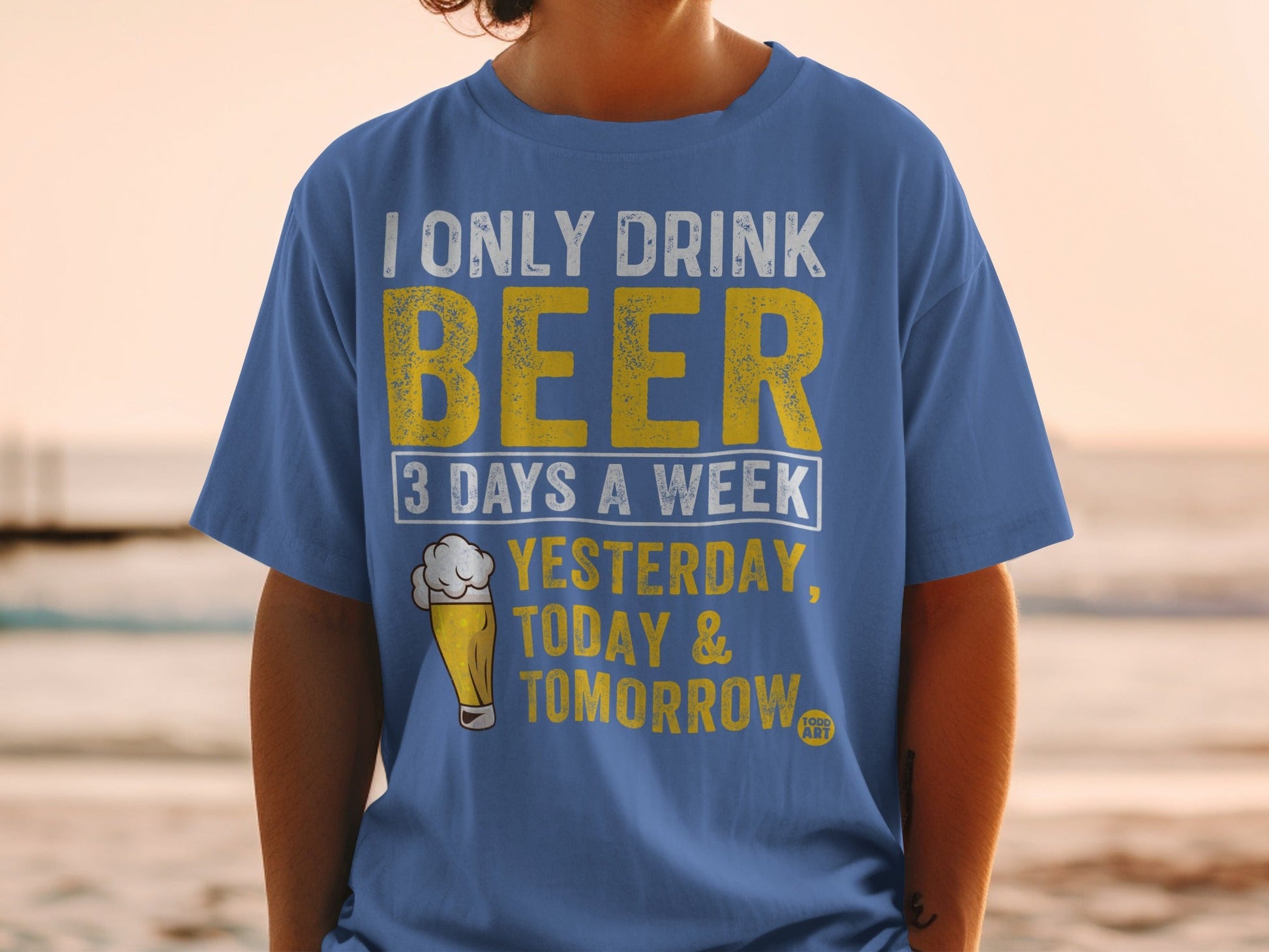 I Only Drink Beer 3 Days A Week Fun Graphic Tee