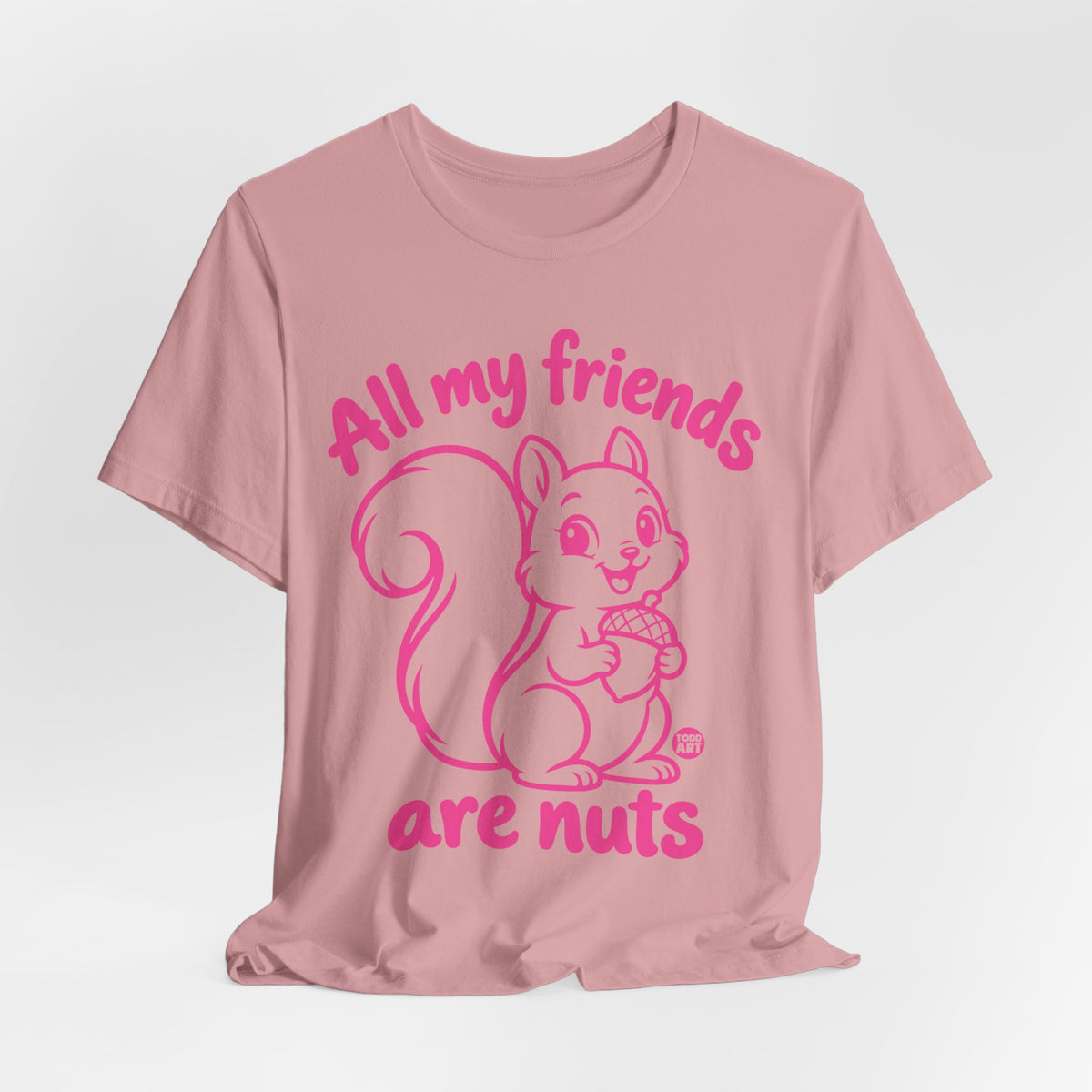 all my friends nuts